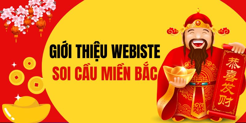 Đôi nét về website Soi Cầu Miền Bắc 